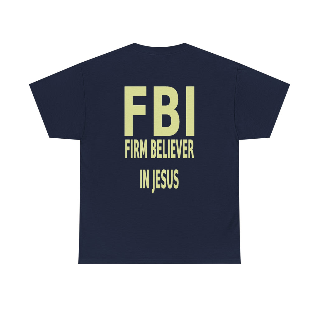 FBI "Firm Believer in Jesus" Tee