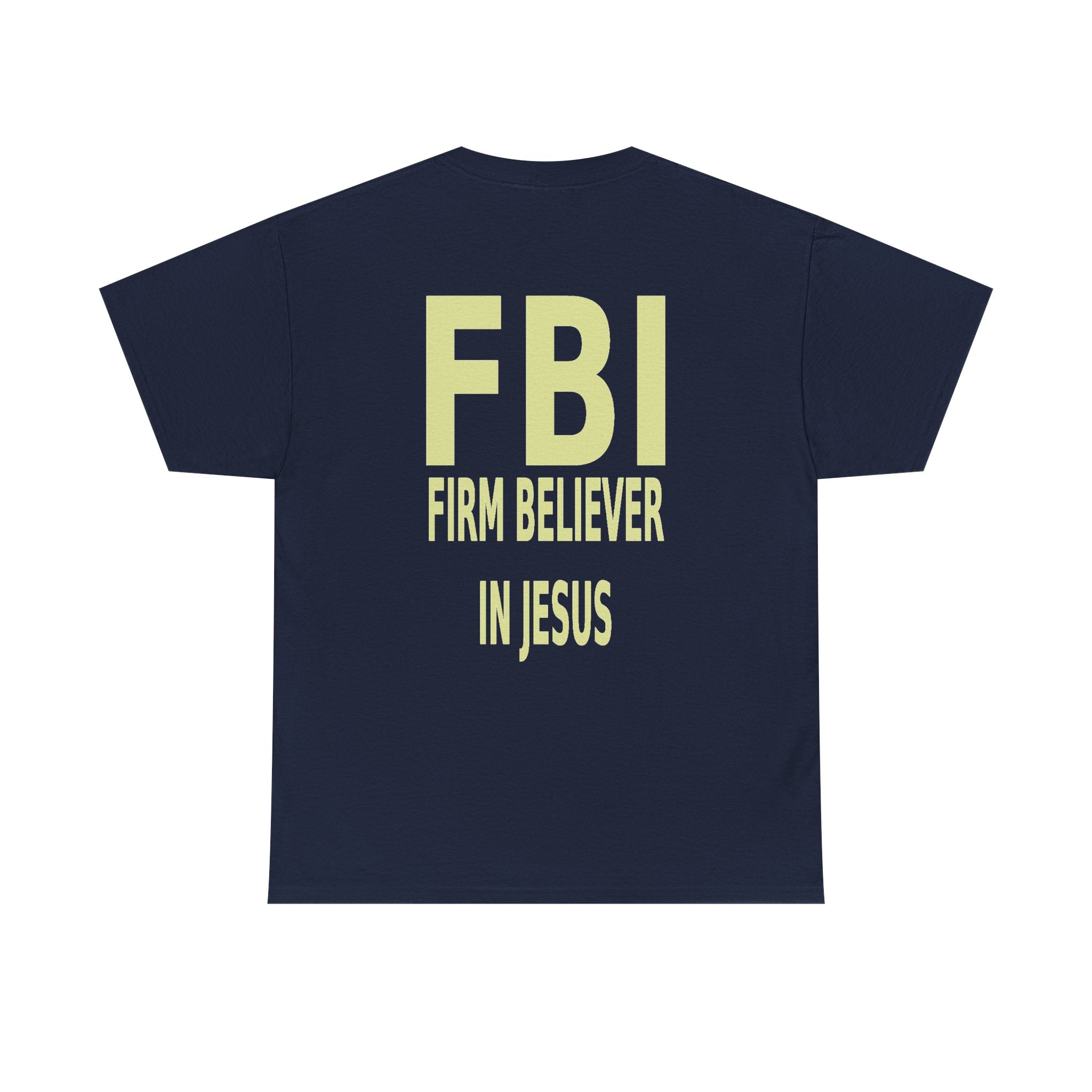 FBI "Firm Believer in Jesus" Tee