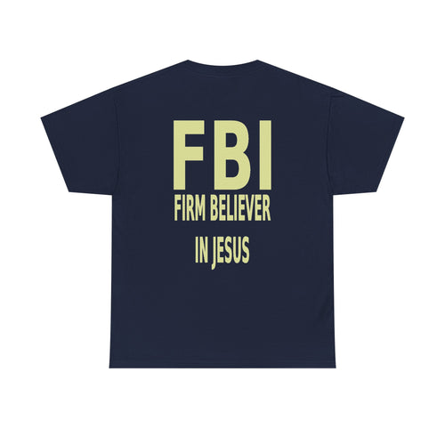 FBI "Firm Believer in Jesus" Tee
