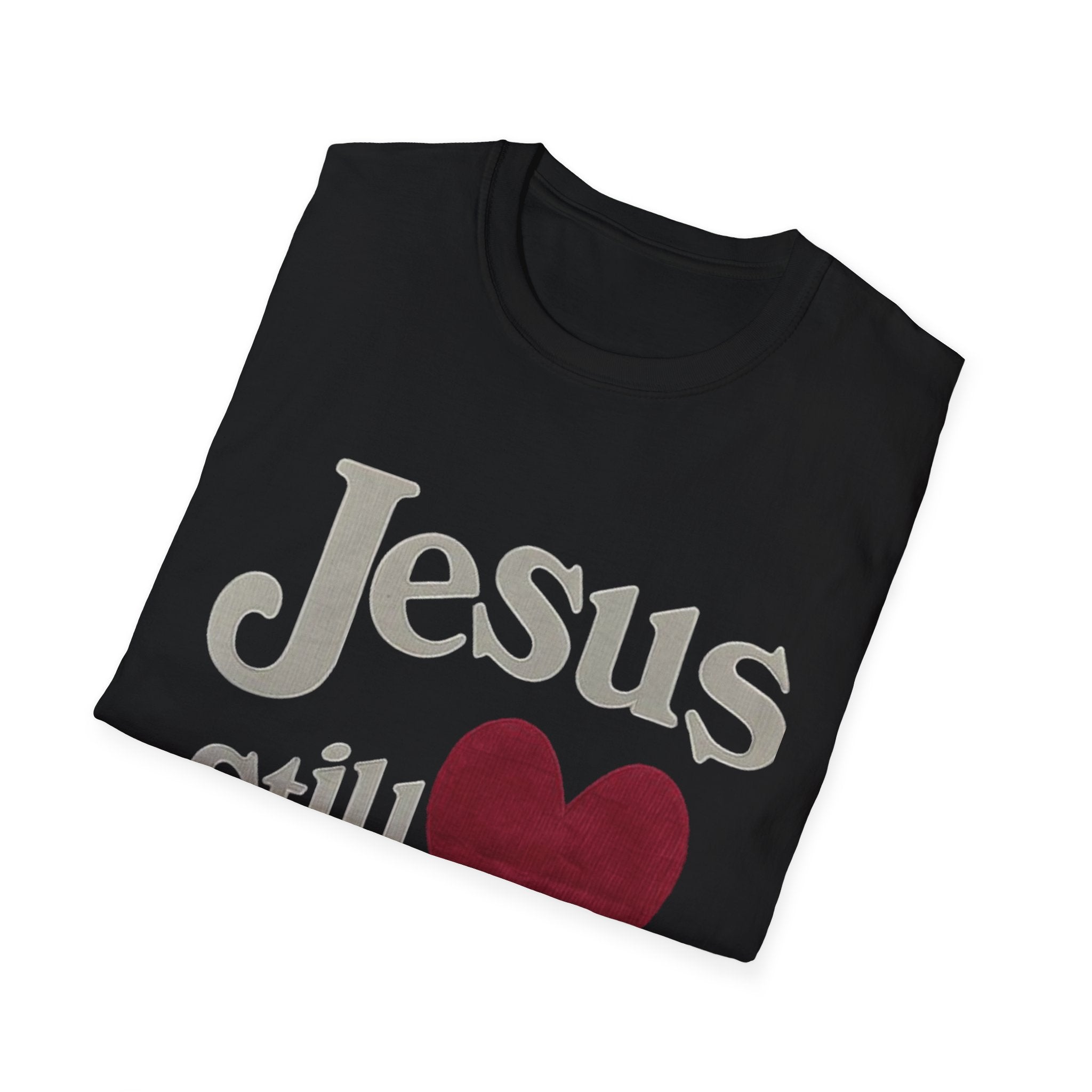 Jesus Still Loves You T-Shirt