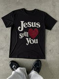 Jesus Still Loves You T-Shirt
