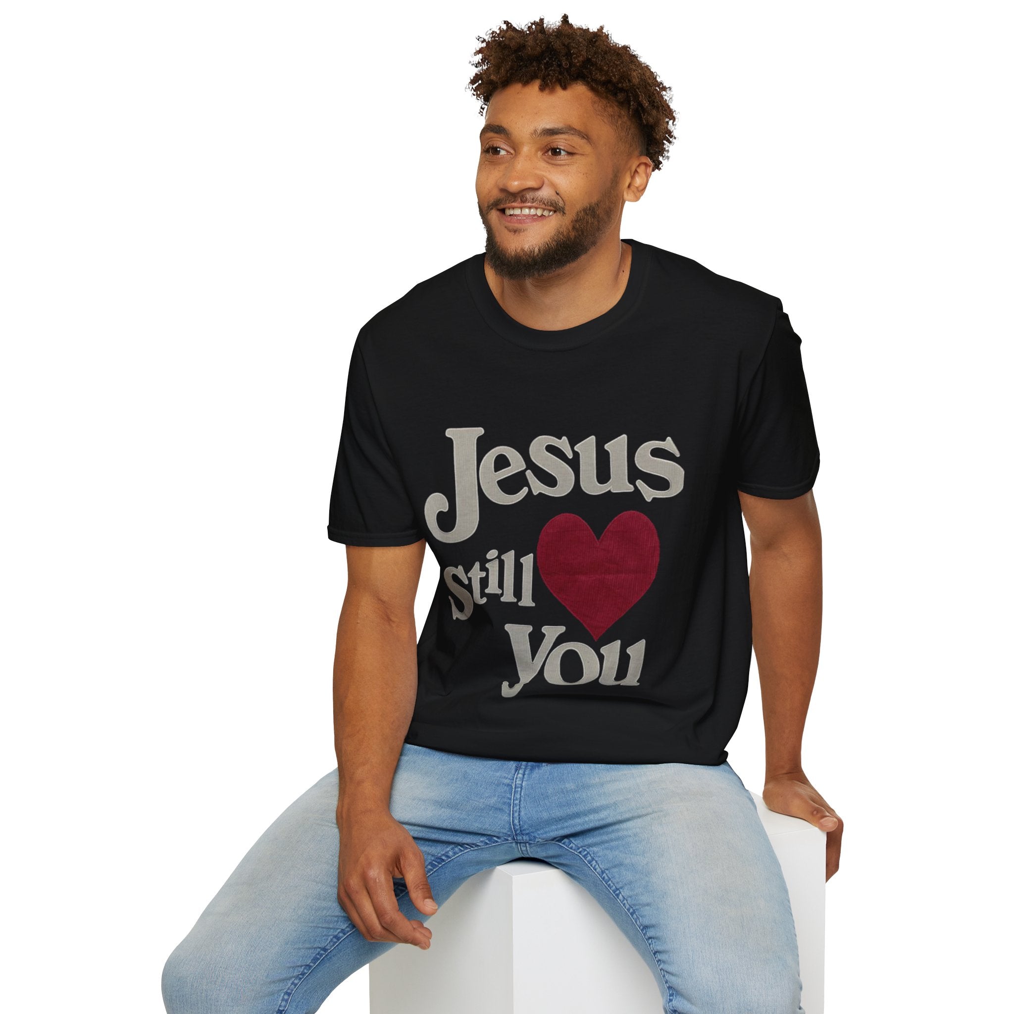 Jesus Still Loves You T-Shirt